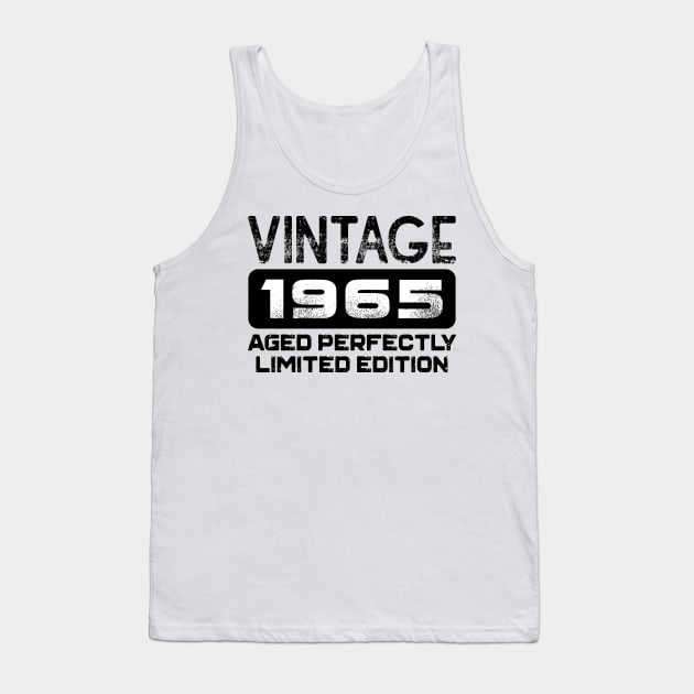 Birthday Gift Vintage 1965 Aged Perfectly Tank Top by colorsplash